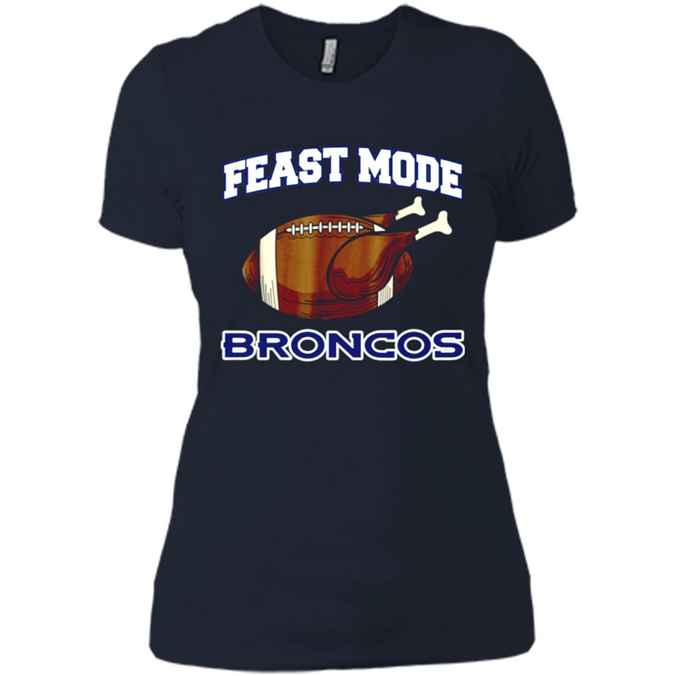 Feast Mode Broncos Shirt - Denver Turkey Thanksgiving