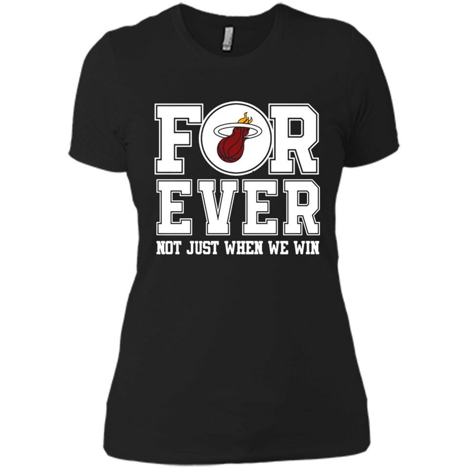 Miami Heat Forever For ever not just when we win - Ladies' Boyfriend T-Shirt