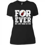 Miami Heat Forever For ever not just when we win - Ladies' Boyfriend T-Shirt