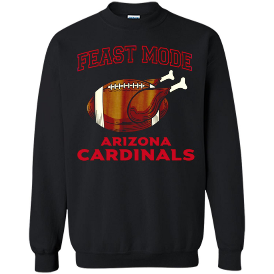 Feast Mode Cardinals Shirt - Arizona Turkey Thanksgiving