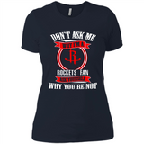 Don't Ask Me Why I'm A Houston Rockets Fan Ask Yourself