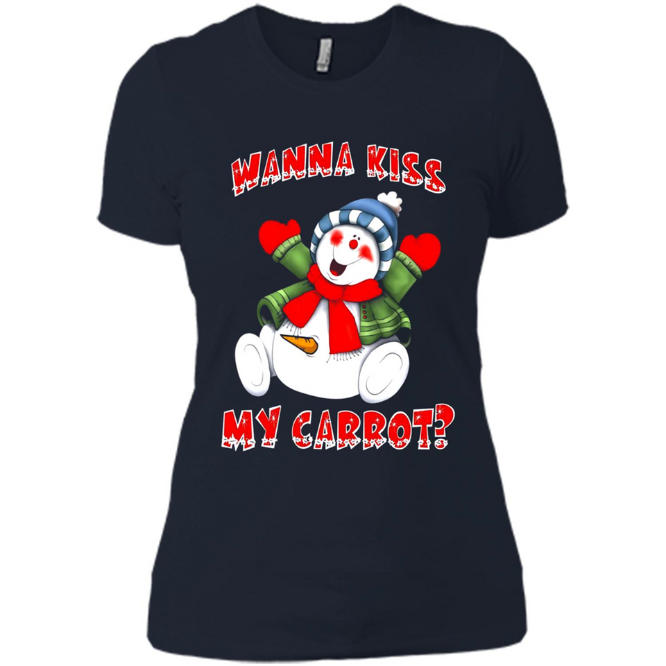 Snowman Wanna Kiss My Carrot Christmas - Ladies' Boyfriend T-Shirt