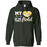 Pittsburgh Steelers Football My Heart is on that Field - Hoodie