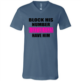 Block his number & let lil ugly have him - Canvas Unisex V-Neck