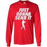 Just Gonna Send It Boxing Boxer Fighter Kick Fighting - Long Sleeve T-Shirt