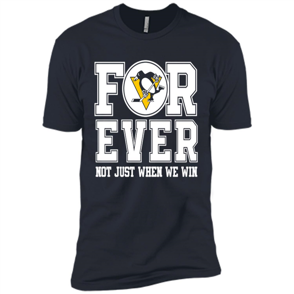 Pittsburgh Penguins Forever For ever not just when we win - Premium Short Sleeve T-Shirt