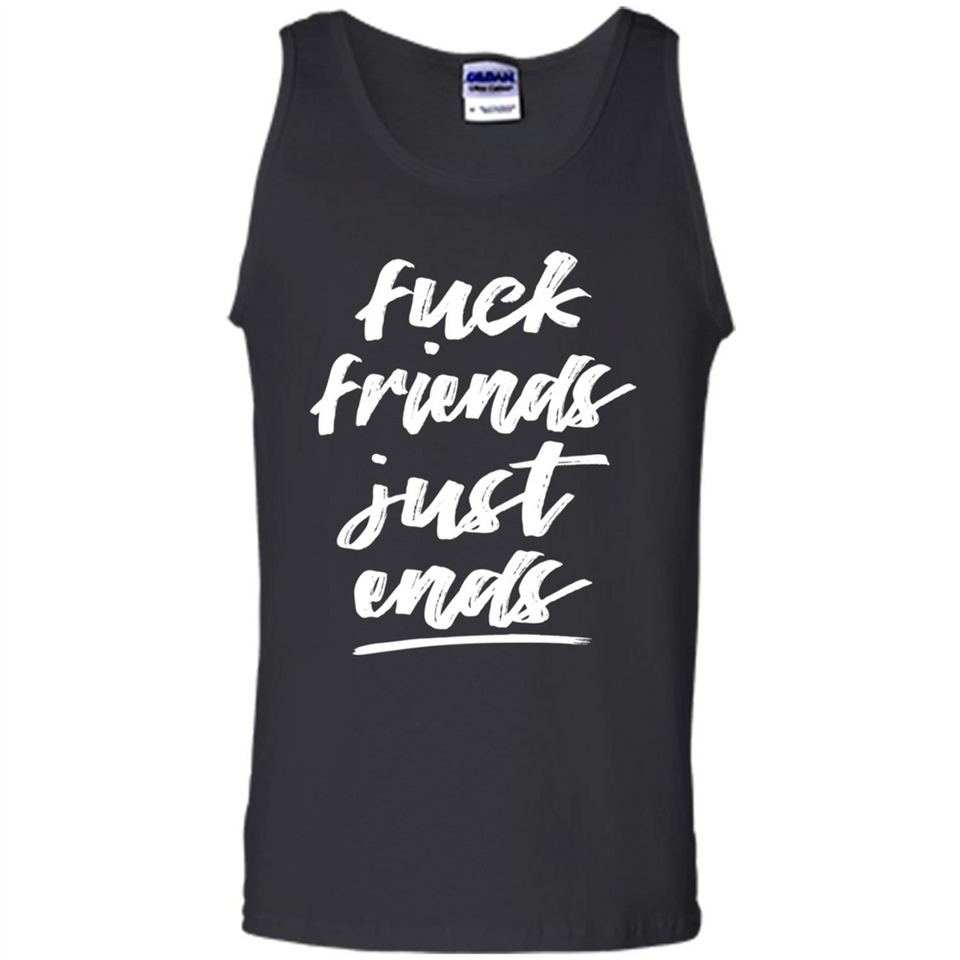 Fuck Friends Just Ends
