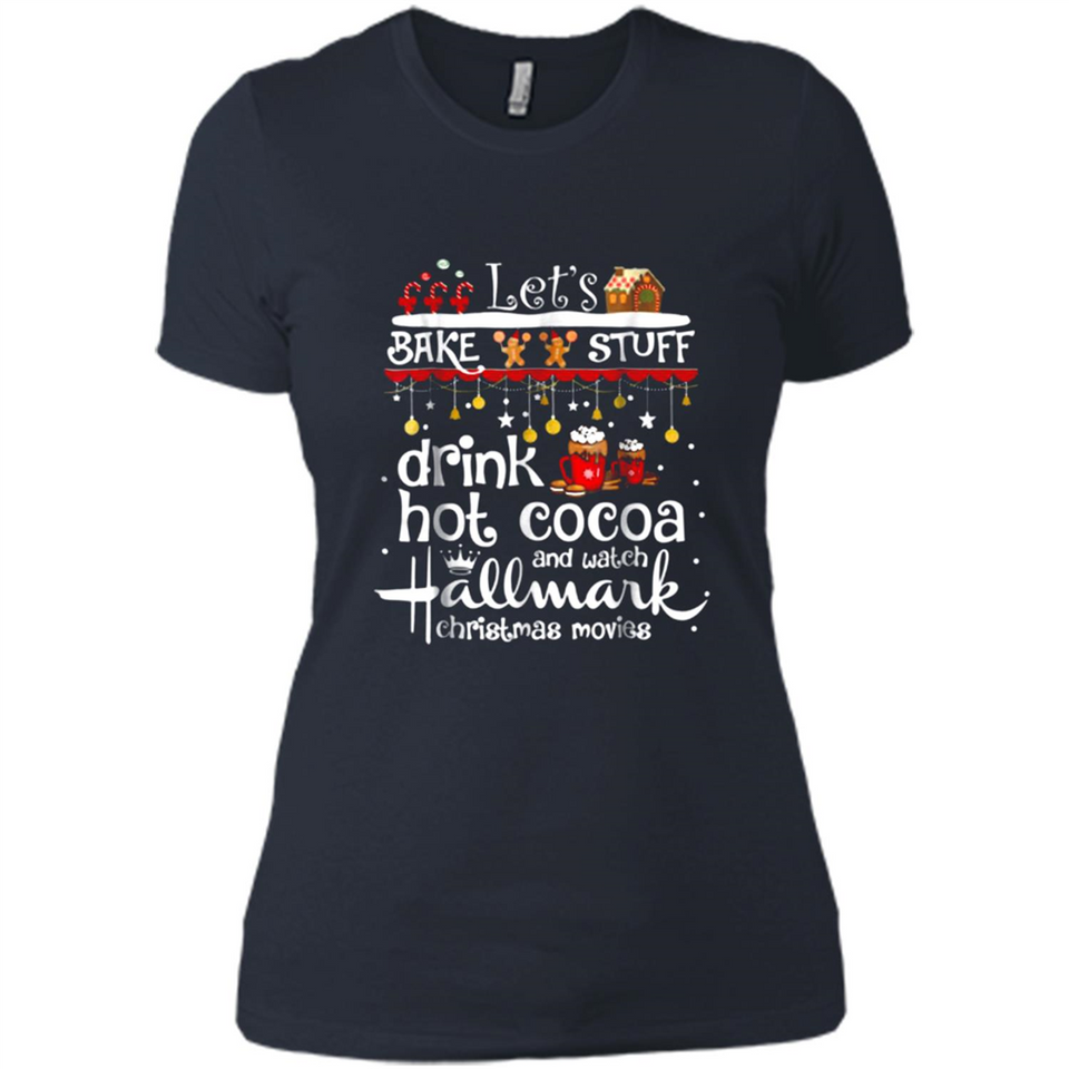 Let’s Bake Stuff Drink Hot Cocoa And Watch Hallmark Christmas Movies PINGPONG