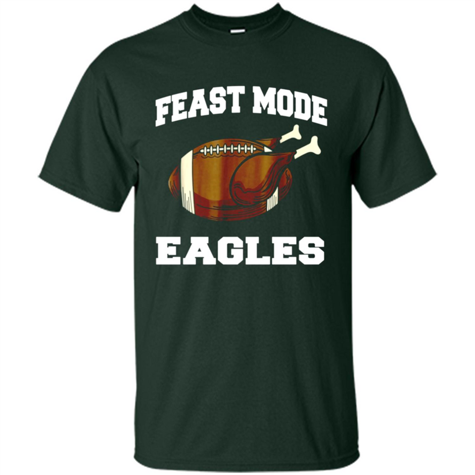 Feast Mode Eagles Shirt - Philadelphia Turkey Thanksgiving