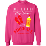 LIFE IS BETTER IN FLIP FLOPS WITH FIREBALL WHISKEY