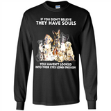 IF YOU DON'T BELIEVE THEY HAVE SOULS