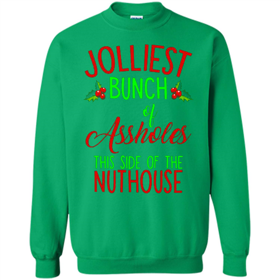 Jolliest Bunch Of Assholes This Side Of The Nuthouse Shirt PINGPONG - Sweatshirt