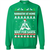 Namastay at home and wait for Santa Christmas - Sweatshirt