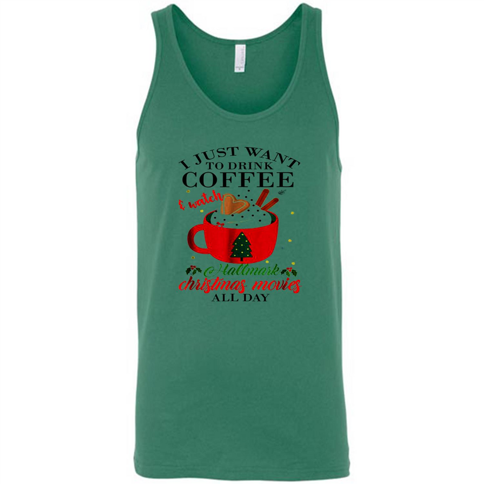 I Just Want To Drink Coffee And Watch Hallmark Christmas Movies All Day MERCHCUTE - Canvas Unisex Tank