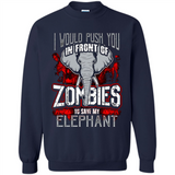 I Would Push You In Front Of Zombies To Save My Elephant