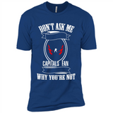 Don't Ask Me Why I'm A Washington Capitals Fan Ask Yourself