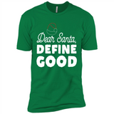 Dear Santa Define Good Christmas - Premium Short Sleeve T-Shirt