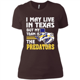 I May Live In Texas But My Team Is The Predators - Ladies' Boyfriend T-Shirt