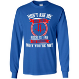 Don't Ask Me Why I'm A Houston Rockets Fan Ask Yourself