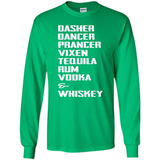 Dasher Dancer Prancer Vixen Tequila Rum Vodka Whiskey Reindeer Christmas T-Shirt - Long Sleeve T-Shirt