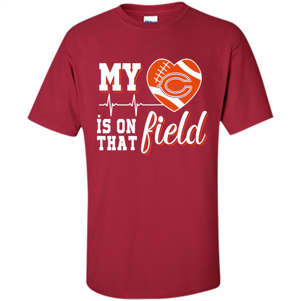 Chicago Bears Football My Heart is on that Field - Shirt