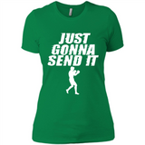 Just Gonna Send It Boxing Boxer Fighter Kick Fighting - Ladies' Boyfriend T-Shirt