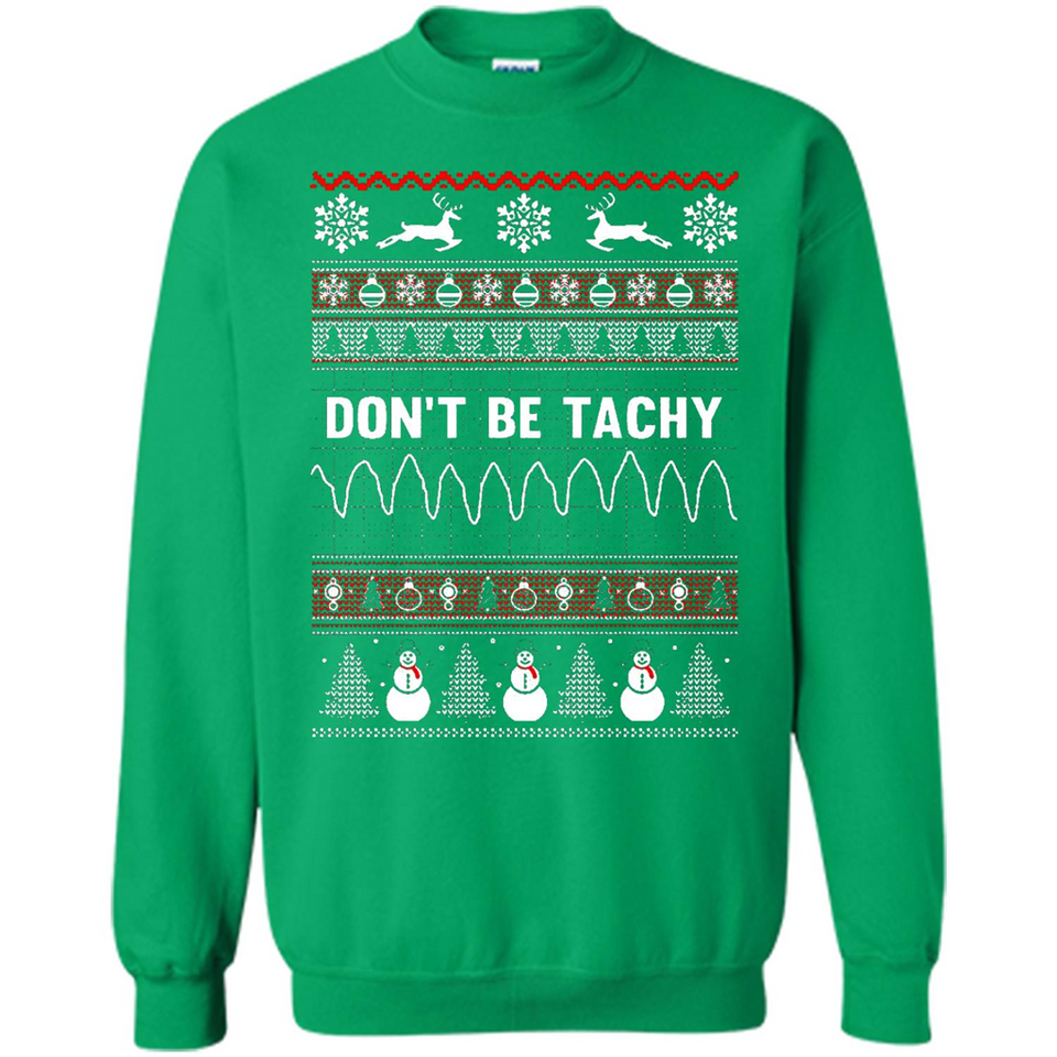 Don't Be Tachy Crewneck