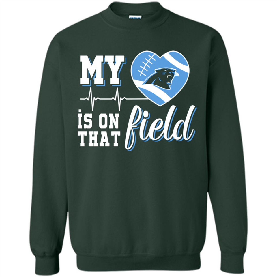 Carolina Panthers Football My Heart is on that Field - Sweatshirt
