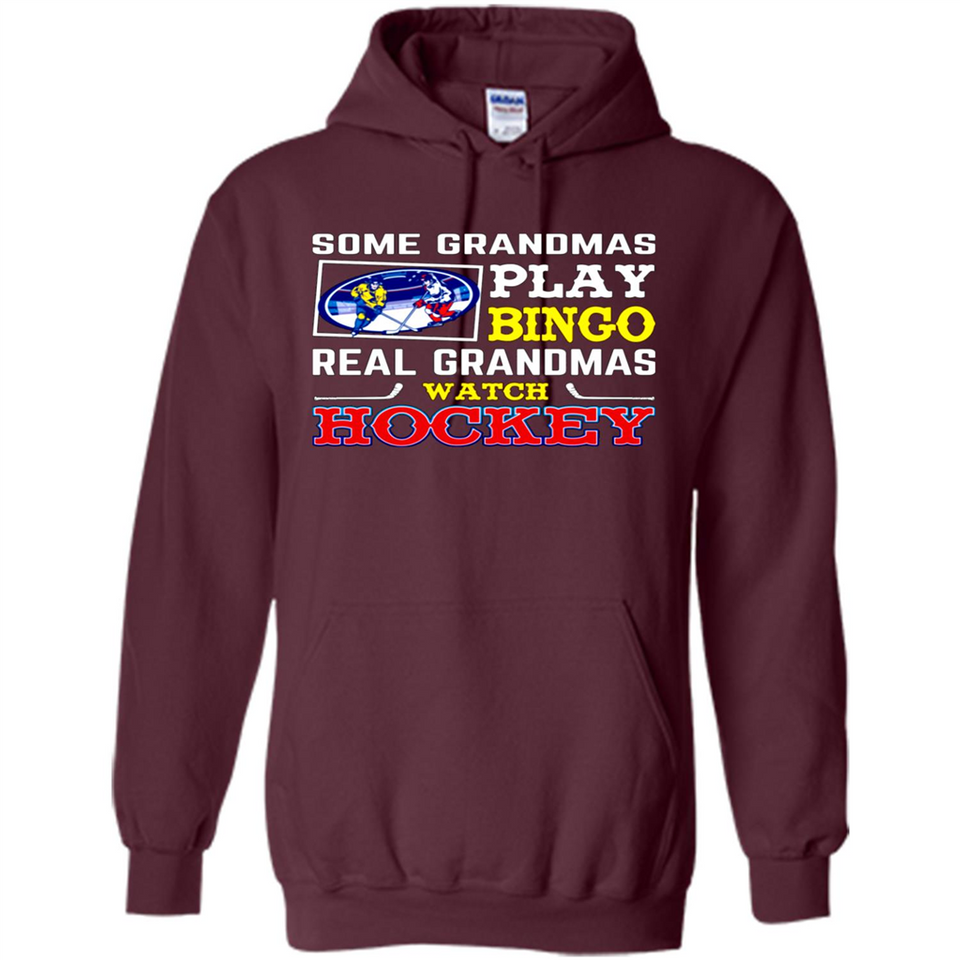 Some Grandmas Play Bingo Real Grandmas Watch Hockey