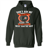 Don't Ask Me Why I'm A Philadelphia Flyers Fan Ask Yourself