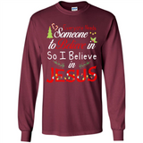 Everyone Need Someone To Believe in So Believe In Jesus Christmas