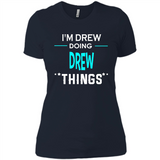 I'm Drew Doing Drew Things Funny First Name - Ladies' Boyfriend T-Shirt