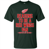 Reasons to be a Detroit Red Wings Fan Complete List on Back - Shirt
