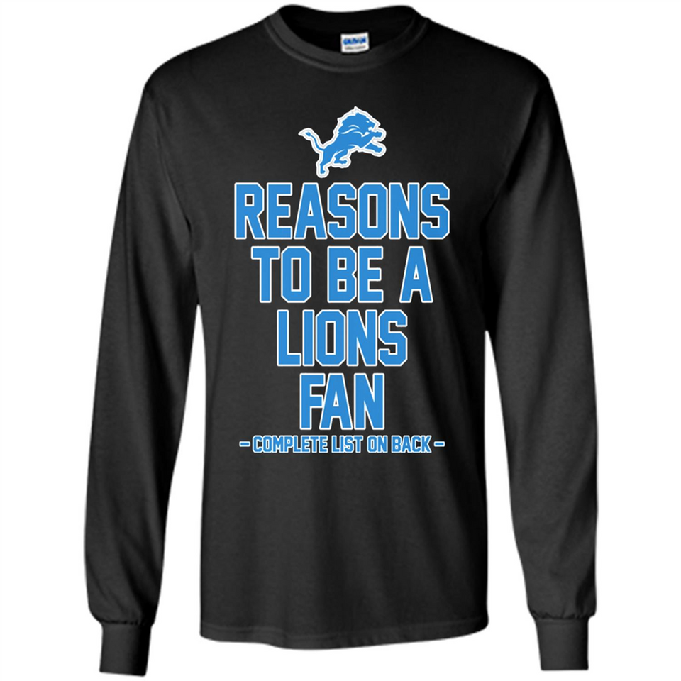Reasons to be a Detroit Lions Fan Complete List on Back - Long Sleeve T-Shirt