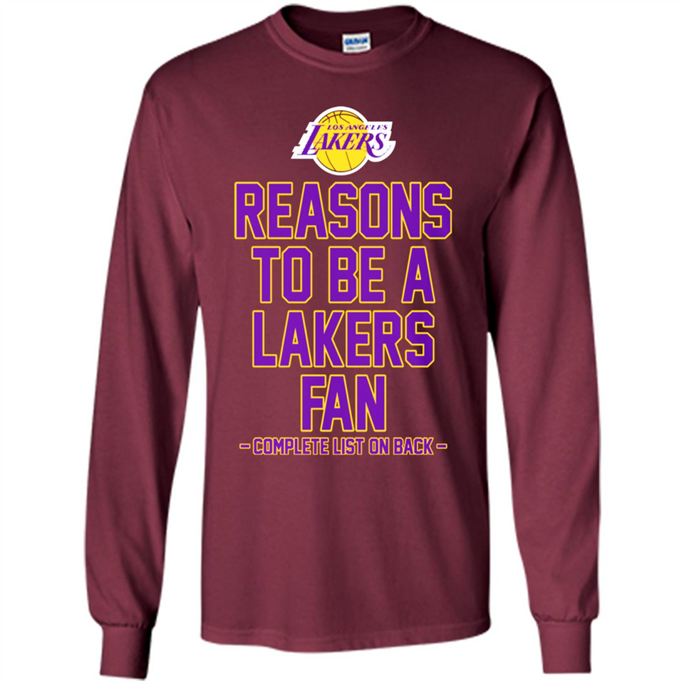 Reasons to be a Los Angeles Lakers Fan Complete List on Back - Long Sleeve T-Shirt