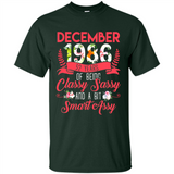December 1986 32 Years Of Being Classy Sassy - Shirt