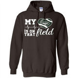 New York Jets Football My Heart is on that Field - Hoodie