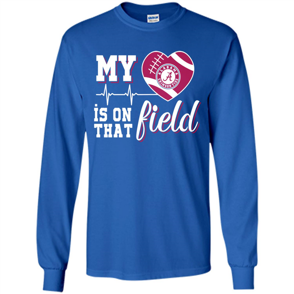 Alabama Crimson Football My Heart is on that Field - Long Sleeve T-Shirt