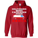 Delivering More Packages Than Santa Shirt - Postal Gift - Hoodie