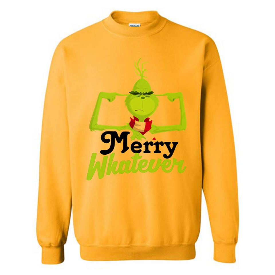 Grinch Merry Whatever Funny Christmas Sporty - Sweatshirt