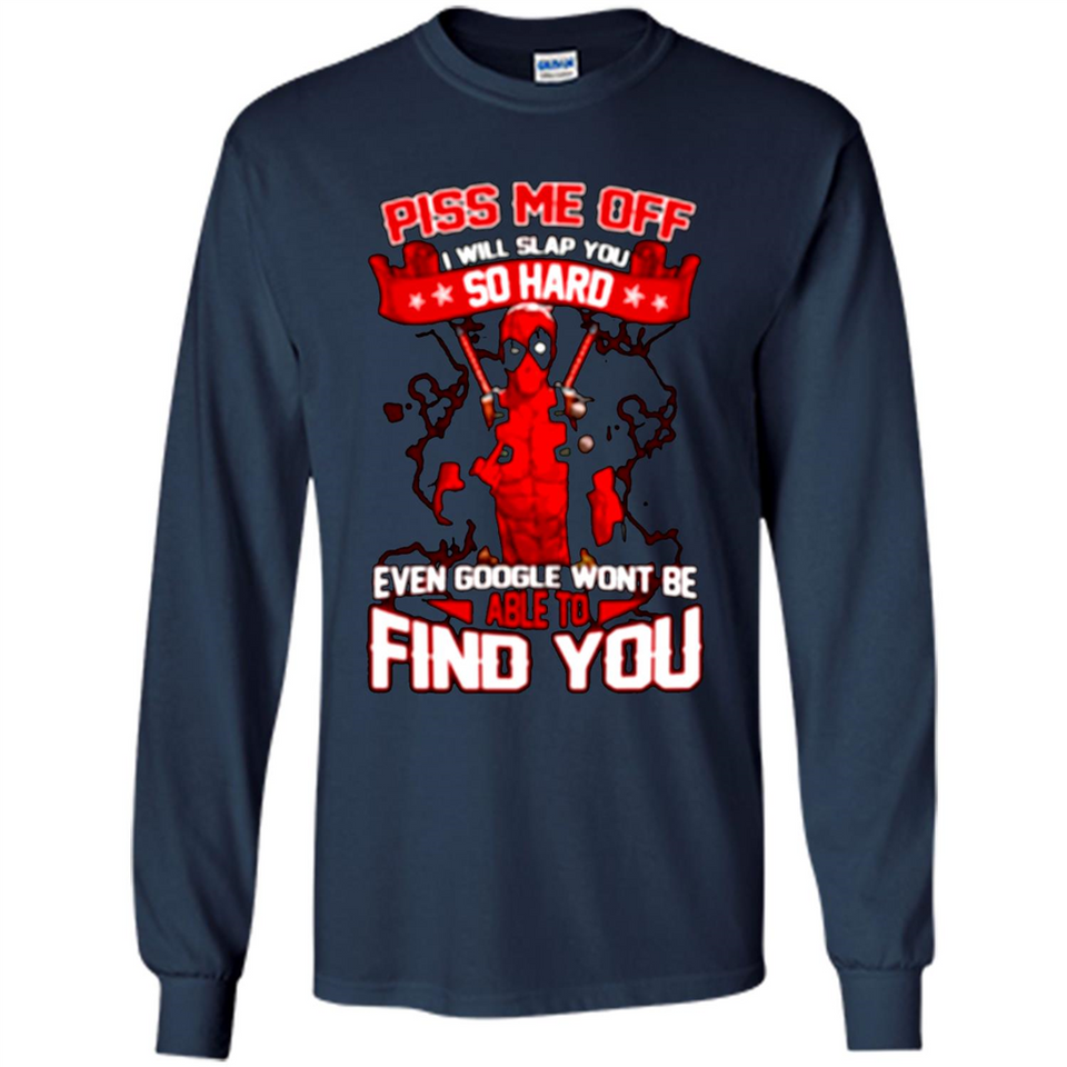 Marvel Deadpool Piss Me Off I Will Slap You So Hard Funny