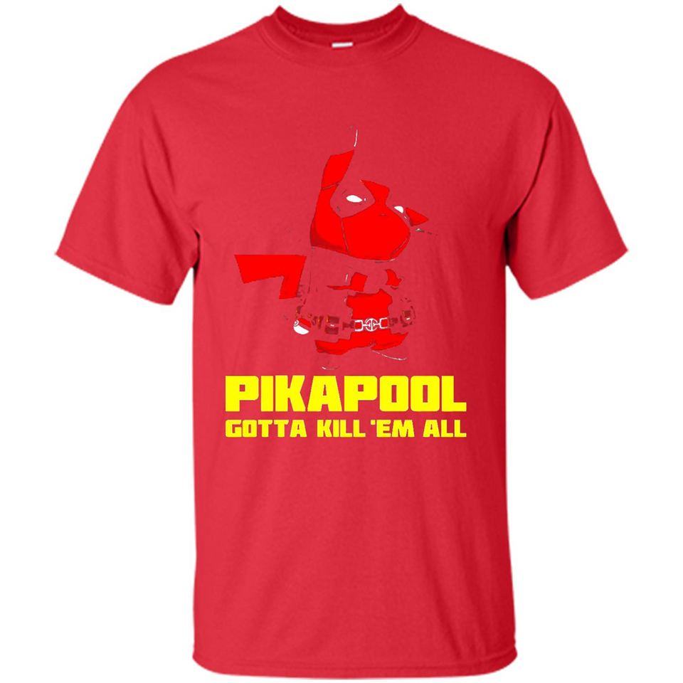 Pikapool Gotta Kill Them All Shirt PINGPONG - Shirt