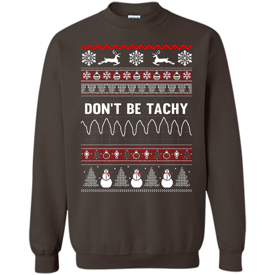 Don't Be Tachy Crewneck