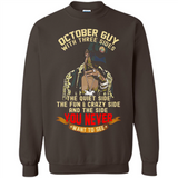 October Guy With Three Sides Quiet Fun Crazy - Sweatshirt