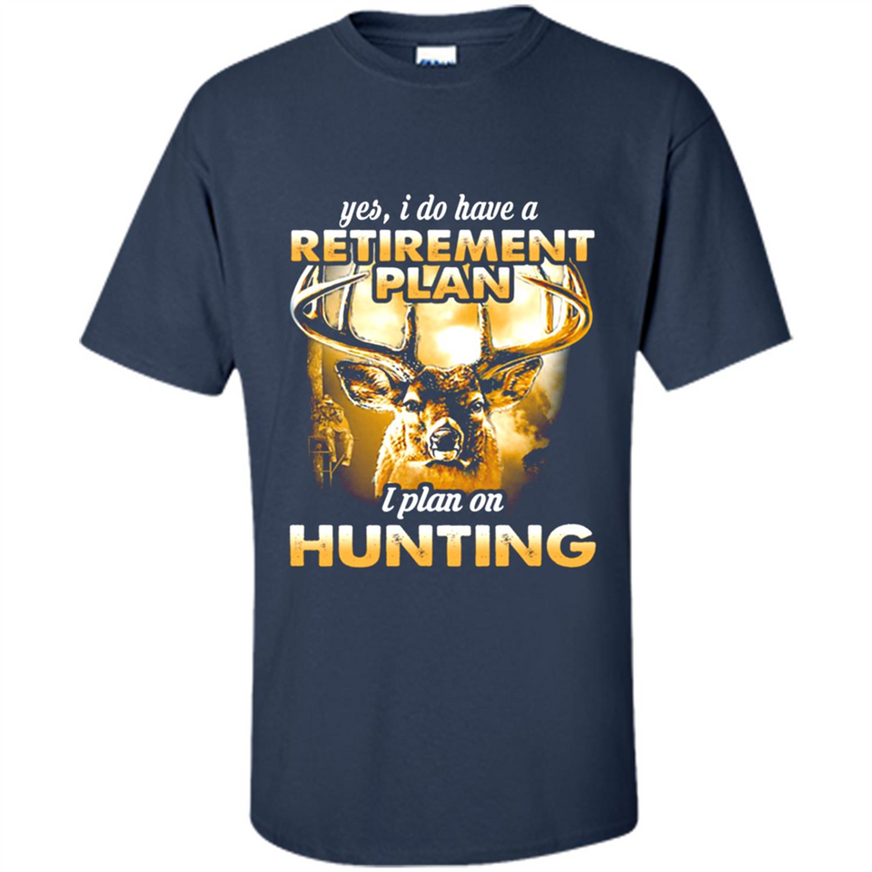 Yes I Do Have A Retirement Plan I Plan On Hunting Christmas PINGPONG