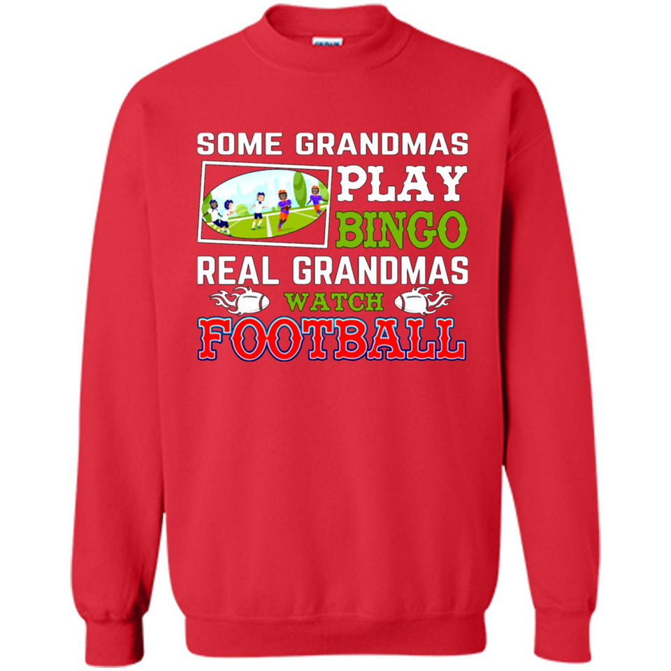 Some Grandmas Play Bingo Real Grandmas Watch Football