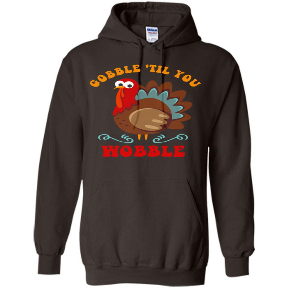 Thanksgiving Gobble Wobble Turkey - Hoodie
