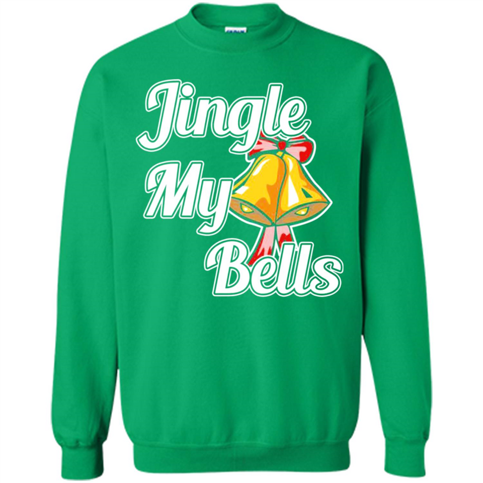 Jingle My Bells - Sweatshirt
