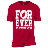 Miami Heat Forever For ever not just when we win - Premium Short Sleeve T-Shirt