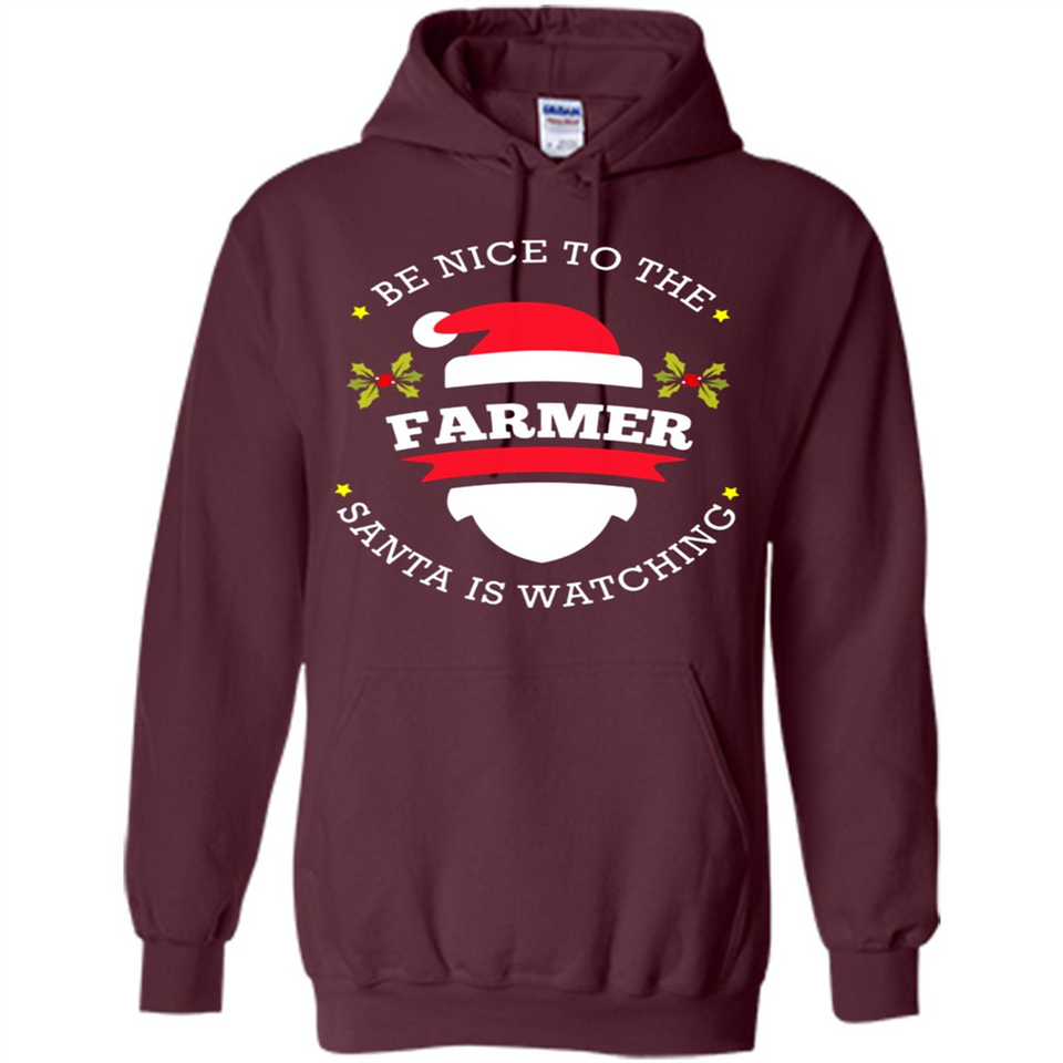 Be Nice to Farmer Santa Watching Christmas 1 - Hoodie